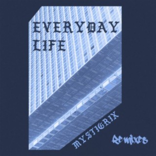 Everyday Life (Remixes)