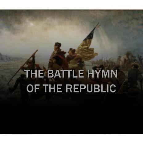 The Battle Hymn of the Republic | Boomplay Music