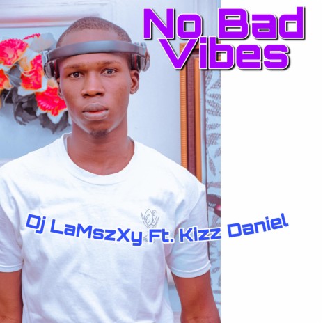 No Bad Mix ft. Kizz Daniel | Boomplay Music