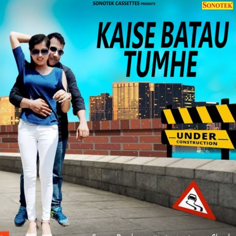 Kaise Batau Tumhe ft. Raju Arora | Boomplay Music