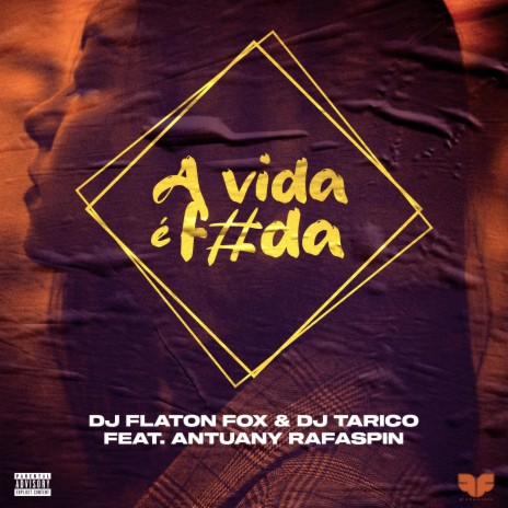 A Vida é Foda ((Exclusive Mix)) ft. Dj Tarico & Antuany Rafaspin
