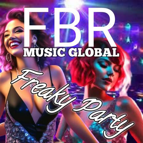 Freaky Party | Boomplay Music