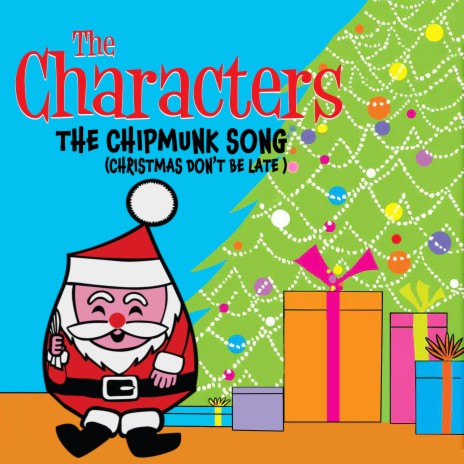 The Chipmunk Song (Christmas Don't Be Late) | Boomplay Music