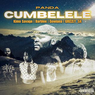 Cumbelele (feat. Kimo Savage, Gowiana, Barblee & GRIZZLY_SA)