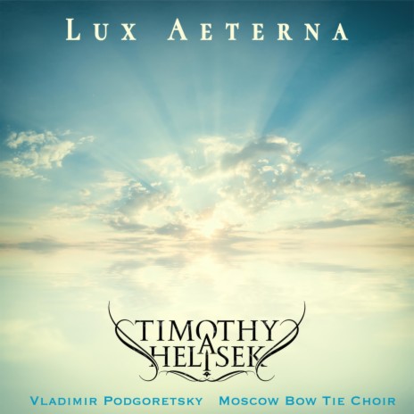 Lux Aeterna ft. Vladimir Podgoretsky & Moscow Bow Tie Choir | Boomplay Music