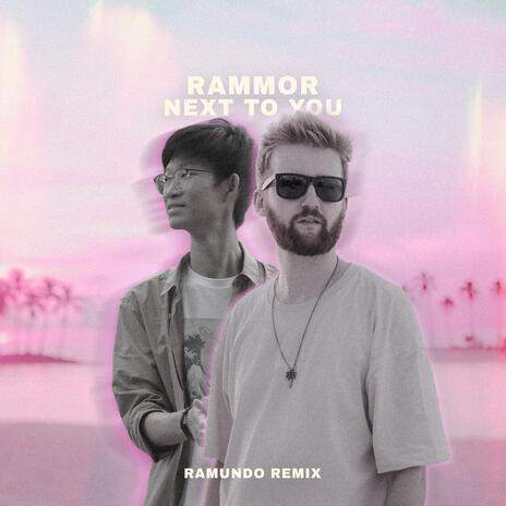 next to you (feat. Otto Palmborg) [Ramundo Remix] | Boomplay Music