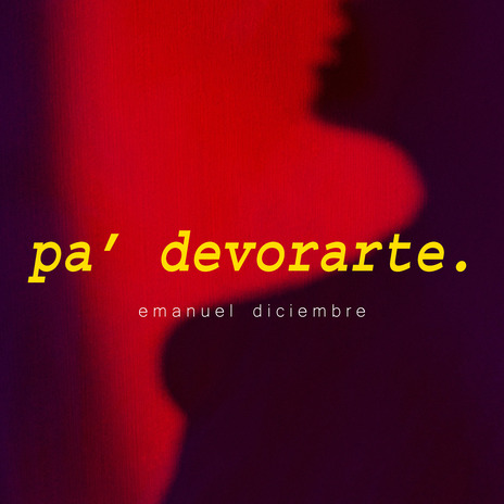 Pa’ Devorarte | Boomplay Music