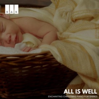 All is Well: Enchanting Christmas Piano for Babies