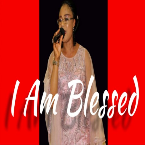 I Am Blessed | Boomplay Music