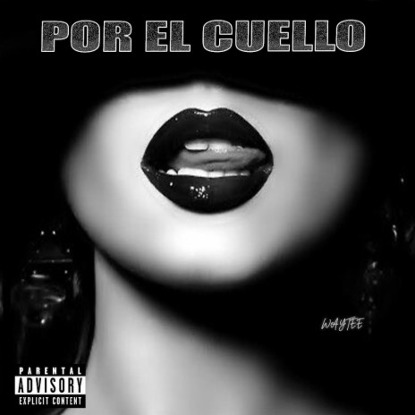 Por El Cuello | Boomplay Music