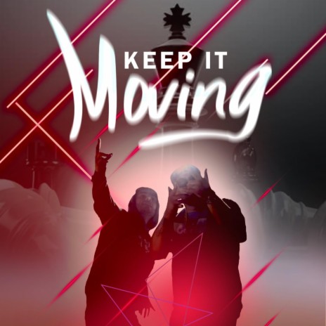 Keep It Moving ft. Bingx | Boomplay Music