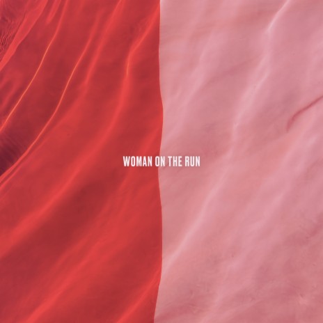 Woman On The Run | Boomplay Music