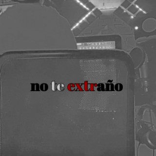 No te extraño