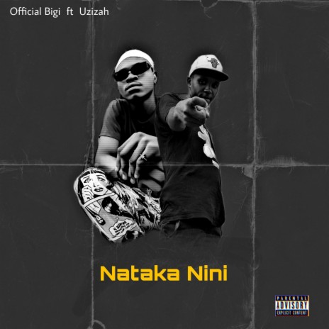 Nataka Nini ft. Uzizah | Boomplay Music