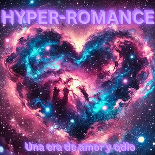 Hyper-Romance