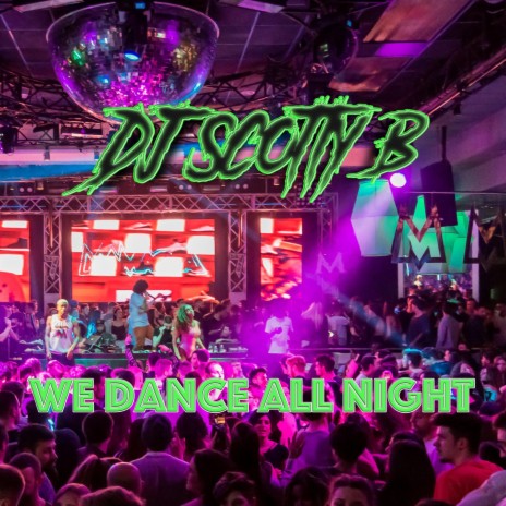 We Dance All Night | Boomplay Music