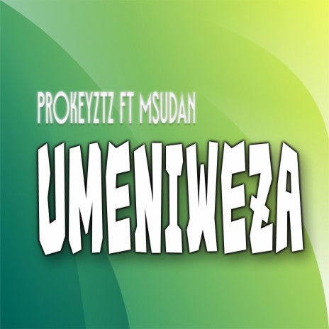 Umeniweza ft. Msudan | Boomplay Music