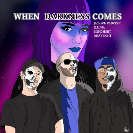 When Darkness Comes (feat. Elluna, Blindsight & Dizzyeight) | Boomplay Music