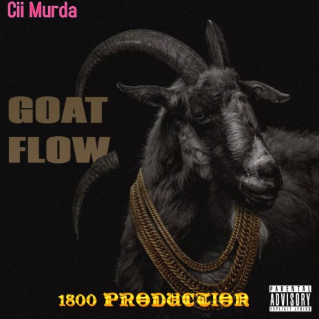 Cii Murda Goat Flow | Boomplay Music