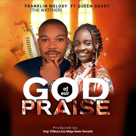 God of our praise (feat. Queen Grant) | Boomplay Music