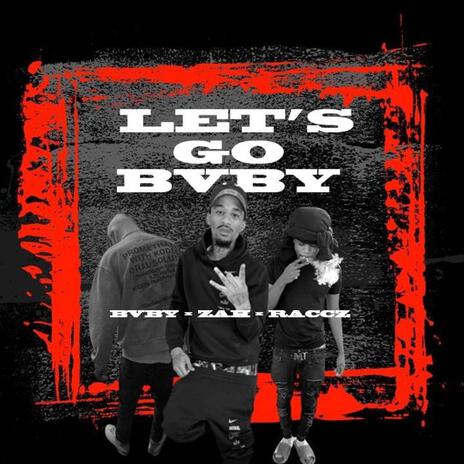 Lets Go Bvby ft. Zahfryinn & Raccz16x | Boomplay Music