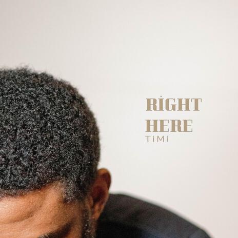 Right Here | Boomplay Music