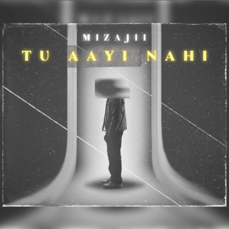 Tuu aayi nahi | Boomplay Music