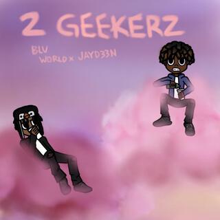 2 GEEKERZ