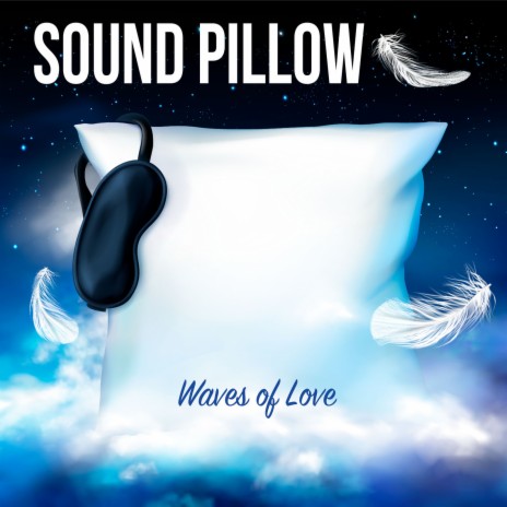 Sound Pillow | Boomplay Music