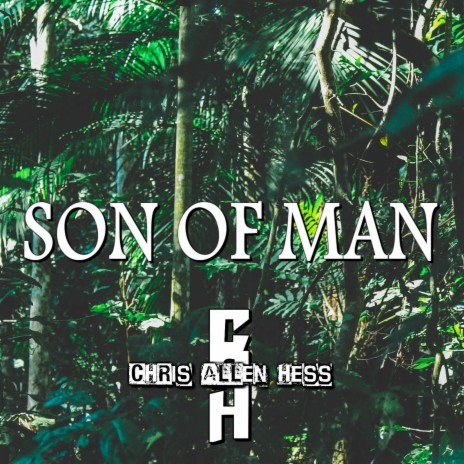 Son of Man | Boomplay Music