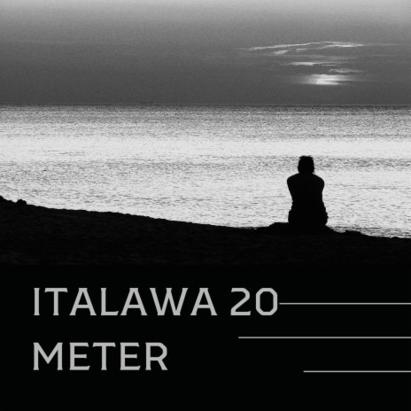 Italawa 20 meter | Boomplay Music