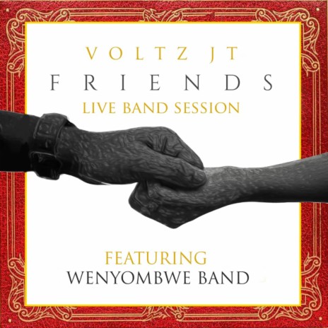 Friends (Live Band Version) ft. Wenyombwe Band | Boomplay Music