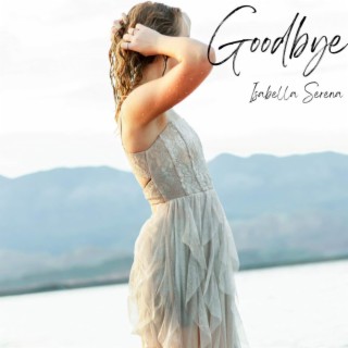 Goodbye lyrics | Boomplay Music