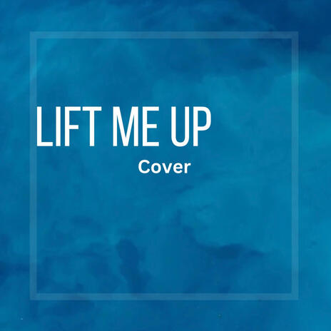 Lift me up | Boomplay Music