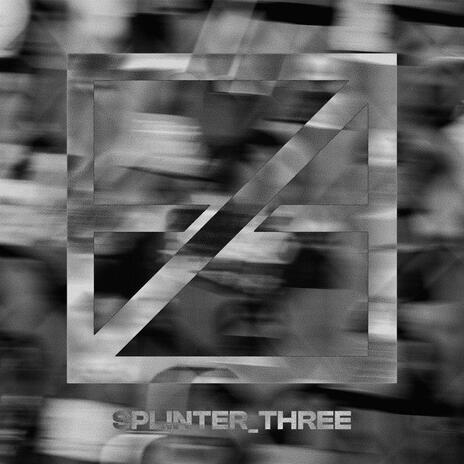 Splinter_Three | Boomplay Music