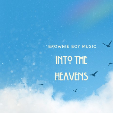 Into The Heavens | Boomplay Music
