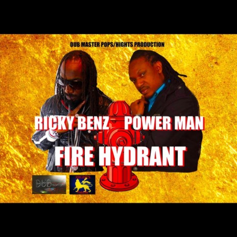 Fire Hydrant ft. Power Man | Boomplay Music