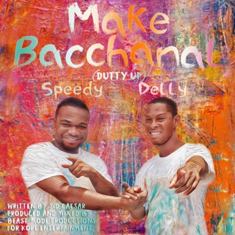 Make Bacchanal (Dutty Up) ft. Delly | Boomplay Music