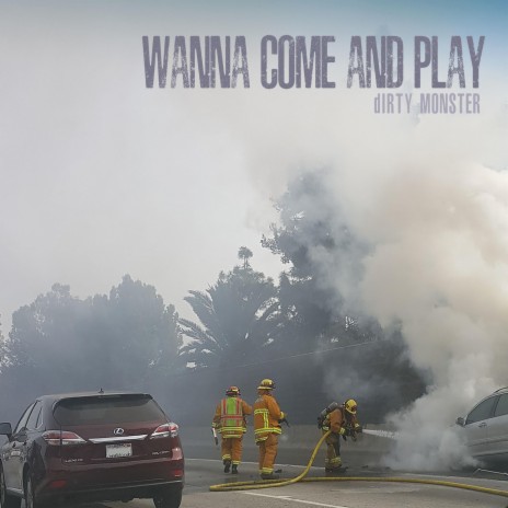 Wanna Come and Play | Boomplay Music