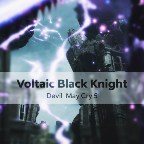 Voltaic Black Knight (From Devil May Cry 5) | Boomplay Music