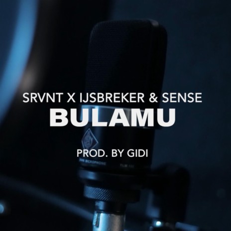 Bulamu ft. Ijsbreker & Sense | Boomplay Music