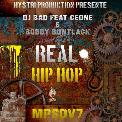 Real Hip-Hop ft. Dj Bad, Ceone & BOBBY BUNTLACK | Boomplay Music