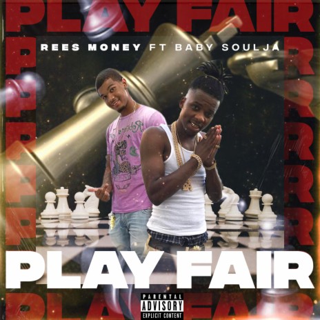 Play Fair ft. Baby Soulja | Boomplay Music