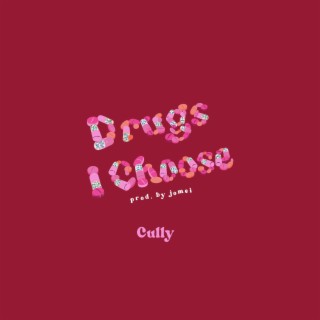 Drugs I Choose / High Girl