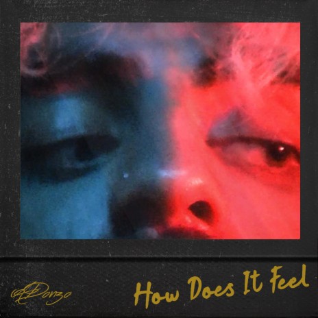 How Does It Feel | Boomplay Music