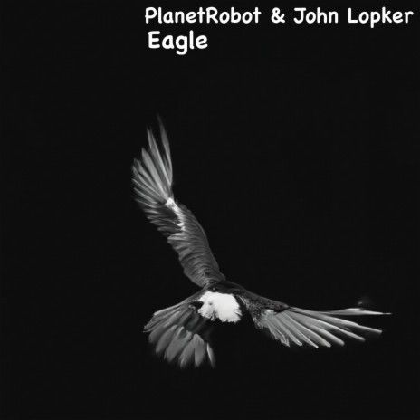 Eagle ft. John Lopker | Boomplay Music