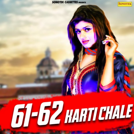61-62 Karti Chale | Boomplay Music