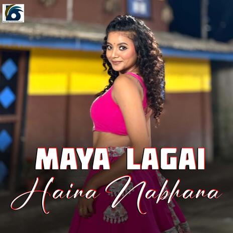 MAYA LAGAI HAINA NABHAN | Boomplay Music