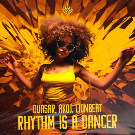 Rhythm Is A Dancer ft. LionBeat & AKOJ | Boomplay Music