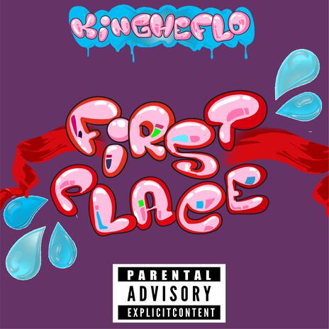 FIRST PLACE ft. KINGHEFLO | Boomplay Music